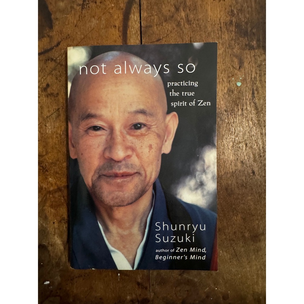 Not Always So Shunryu Suzuki Practicing True Spirit of Zen Paperback 2003 Quill